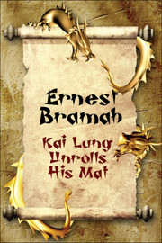 Kai Lung Unrolls His Mat, by Ernest Bramah  (Paperback)