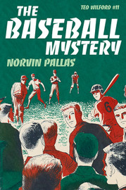 11. The Baseball Mystery, by Norvin Pallas (paper)