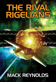 The Rival Rigelians, by Mack Reynolds (paper)