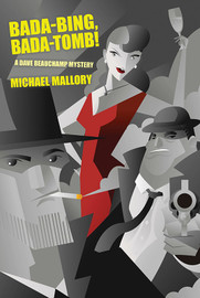 Bada-Bing, Bada-Tomb!, by Michael Mallory (Paperback)