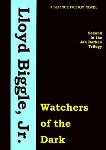 Watchers of the Dark, by Lloyd Biggle, Jr.