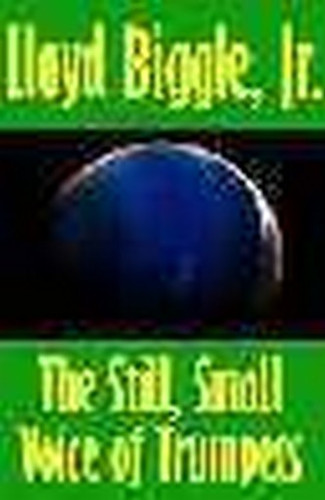 The Still, Small Voice of Trumpets, by Lloyd Biggle, Jr.