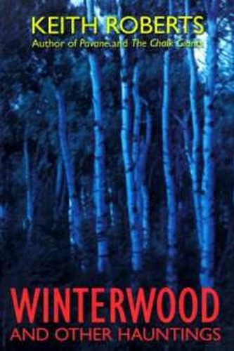 Winterwood, by Keith Roberts