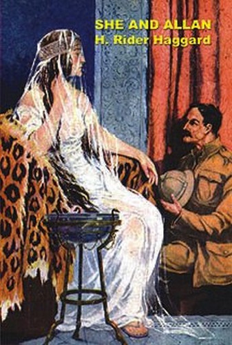 She and Allan, by H. Rider Haggard