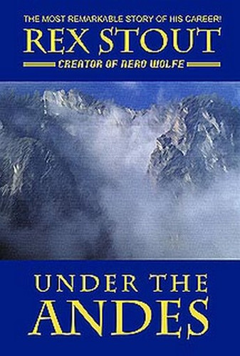 Under the Andes, by Rex Stout (Paperback)