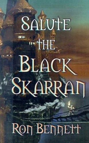 Salute the Black Skarran, by Ron Bennett (Paperback)