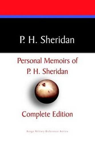 Private Memoirs of P.H. Sheridan, by P. H. Sheridan (Paperback)