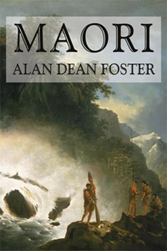 Maori, by Alan Dean Foster (Paperback)