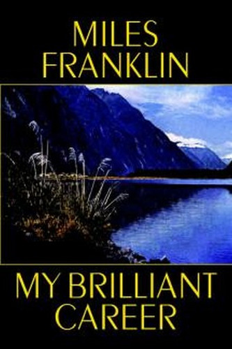 My Brilliant Career, by Miles Franklin (Hardcover)