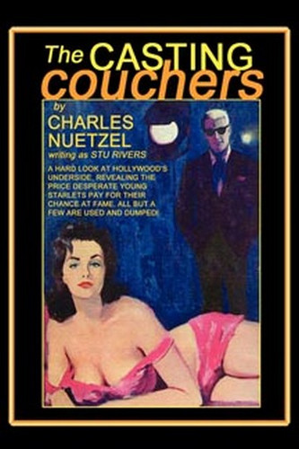 The Casting Couchers, by Charles Nuetzel (Paperback)