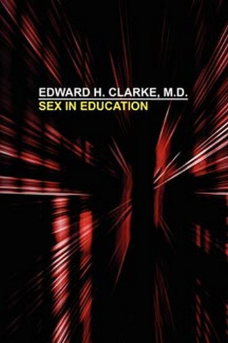 Sex in Education, by Edward H. Clarke