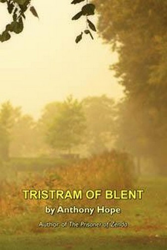 Tristram of Blent, by Anthony Hope (Paperback)