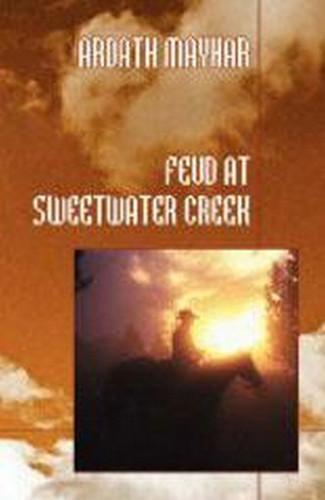 Feud at Sweetwater Creek, by Ardath Mayhar (Paperback)