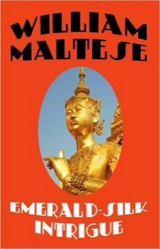 Emerald-Silk Intrigue, by William Maltese (Paperback)