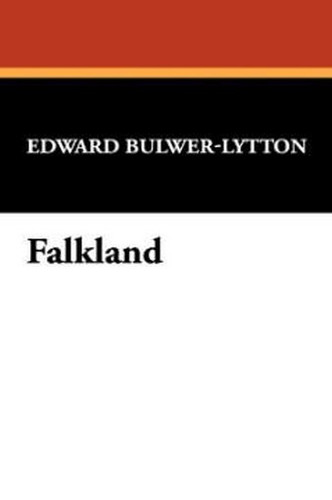 Falkland, by Sir Edward George Bulwer-Lytton (Paperback)