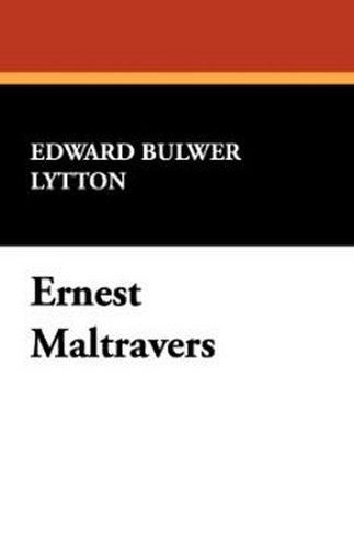 Ernest Maltravers, by Edward Bulwer-Lytton (Hardcover)