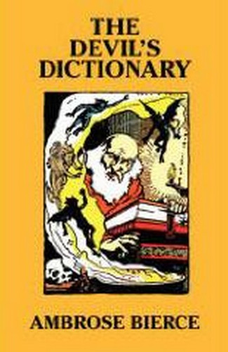 The Devil's Dictionary [Facsimile Edition], by Ambrose Bierce (Paperback)