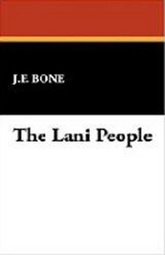 The Lani People, by J.F. Bone (Case Laminate Hardcover)