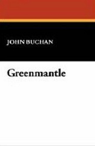 Greenmantle, by John Buchan (Case Laminate Hardcover)
