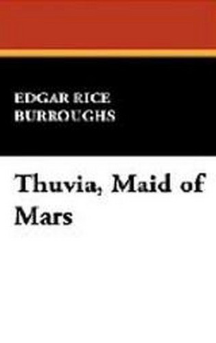 Thuvia, Maid of Mars, by Edgar Rice Burroughs (Case Laminate Hardcover)