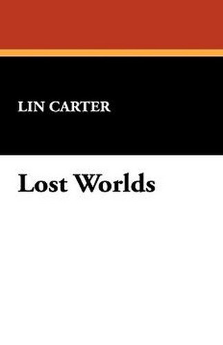 Lost Worlds, by Lin Carter (Paperback)