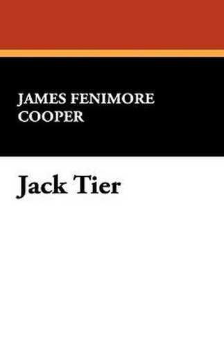 Jack Tier, by James Fenimore Cooper (Paperback)