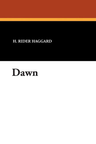 Dawn, by Sir H. Rider Haggard (Paperback)