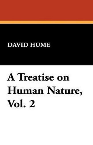 A Treatise on Human Nature, Vol. 2, by David Hume (Paperback)