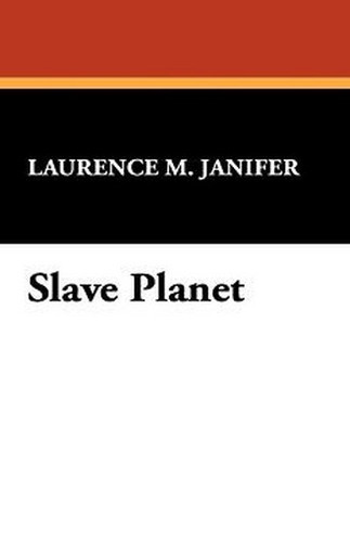 Slave Planet, by Laurence M. Janifer (Paperback)