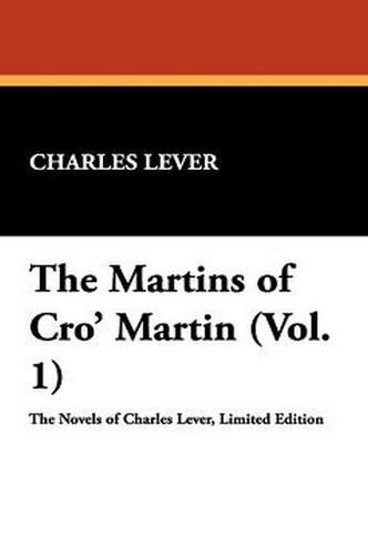 The Martins of Cro' Martin (Vol. 1), by Charles Lever (Paperback)