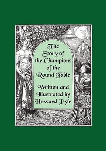 The Story of the Champions of the Round Table [Illustrated by Howard Pyle], by Howard Pyle (Hardcover)