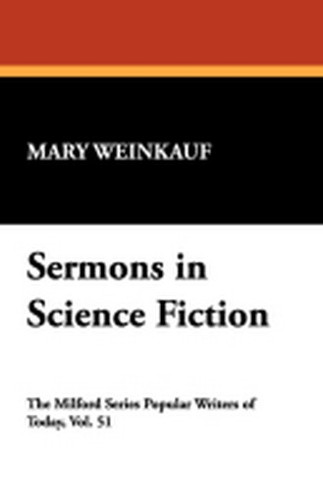 Sermons in Science Fiction, by Mary S. Weinkauf (trade pb) 0893701807