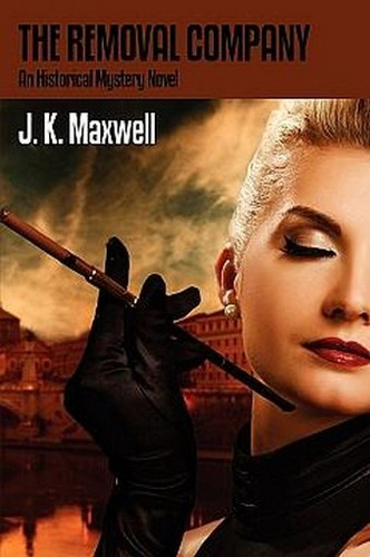 The Removal Company: An Historical Mystery Novel, by J.K. Maxwell (Paperback)