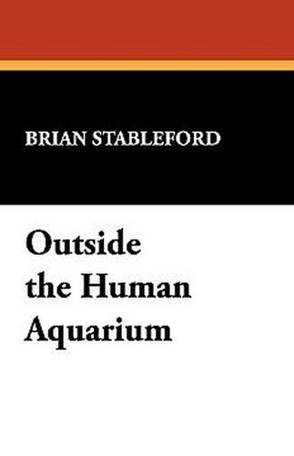 Outside the Human Aquarium: Masters of Science Fiction, by Brian Stableford (hardcover)