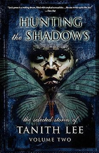 Hunting the Shadows, by Tanith Lee (Hardcover)