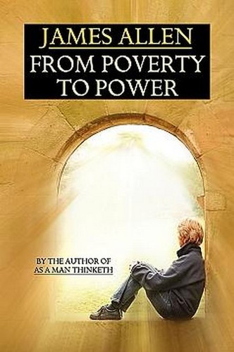 From Poverty to Power, by James Allen (Paperback)