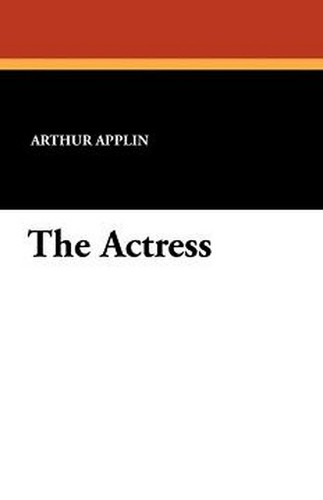 The Actress, by Arthur Applin (Paperback)