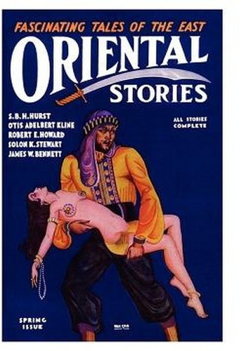 Oriental Stories, Vol. 1, No. 4 (Spring 1931), by Farnsworth Wright (Paperback)