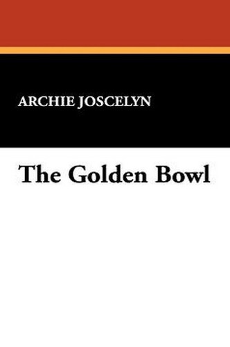 The Golden Bowl, by Archie Joscelyn (Paperback)