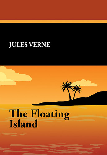 The Floating Island, by Jules Verne (Paperback)