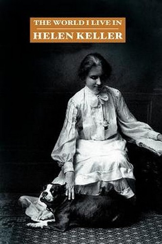 The World I Live In, by Helen Keller (Paperback)