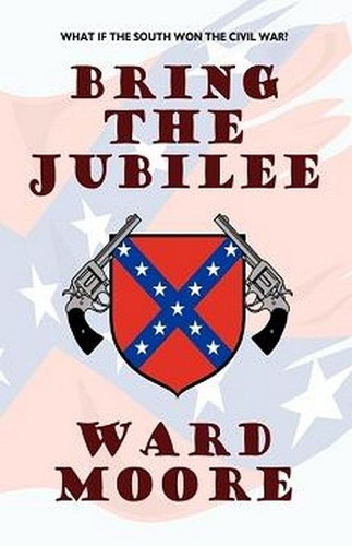 Bring the Jubilee, by Ward Moore (Paperback)