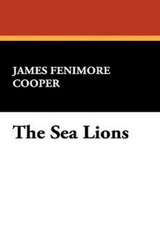 The Sea Lions, by James Fenimore Cooper (Paperback)