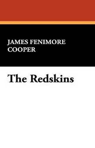 The Redskins, by James Fenimore Cooper (Paperback)