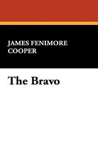 The Bravo, by James Fenimore Cooper (Paperback)