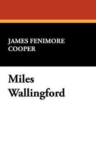 Miles Wallingford, by James Fenimore Cooper (Paperback)