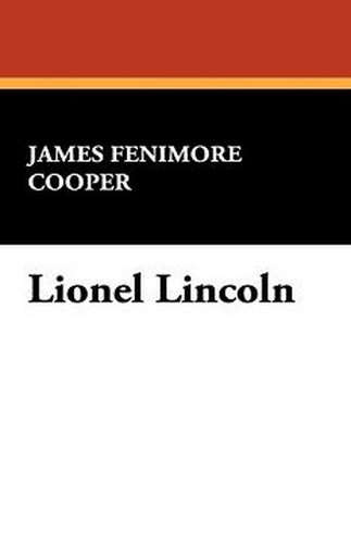 Lionel Lincoln, by James Fenimore Cooper (Hardcover)