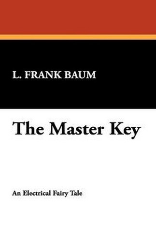The Master Key, by L. Frank Baum (Hardcover)