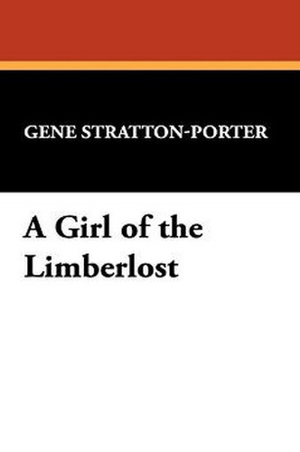 A Girl of the Limberlost, by Gene Stratton-Porter (Hardcover)