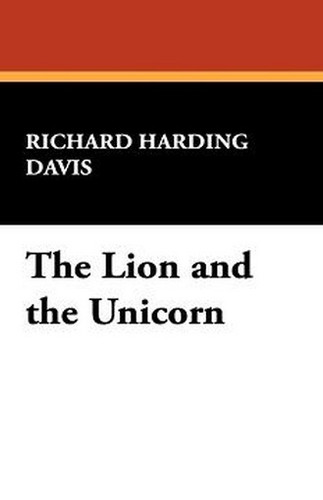 The Lion and the Unicorn, by Richard Harding Davis (Hardcover)